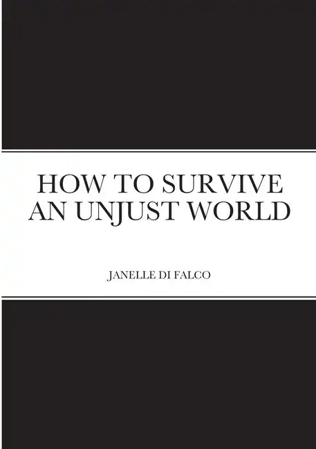 How to Survive an Unjust World - Paperback
