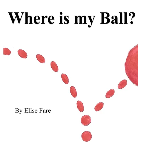 Where Is My Ball - Hardcover