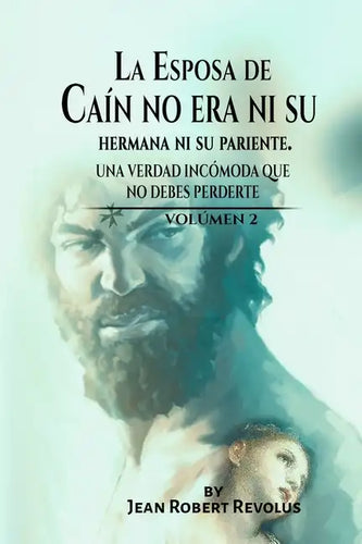 La Esposa de Caín no era ni su Hermana ni su Pariente. - Paperback