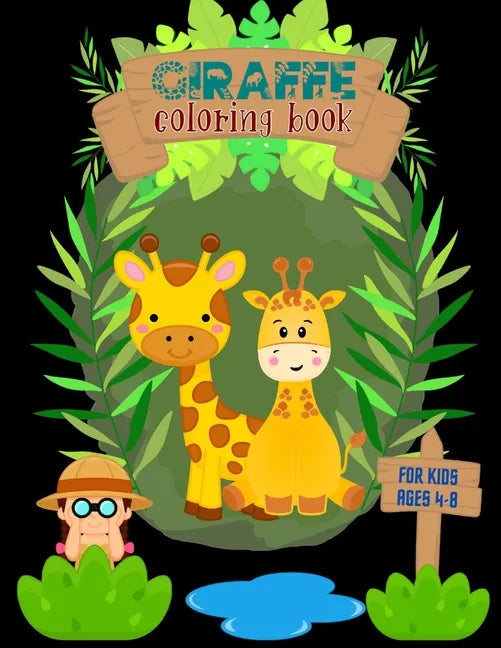 Giraffe Coloring Book for Kids Ages 4-8: Great Gift for Kids l Fun and Relaxing l 30 Beautiful Coloring Design Pages with Cute Giraffe - Paperback