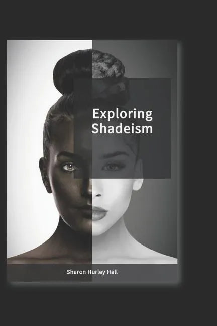 Exploring Shadeism - Paperback