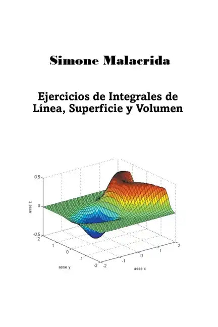 Ejercicios de Integrales de Línea, Superficie y Volumen - Paperback