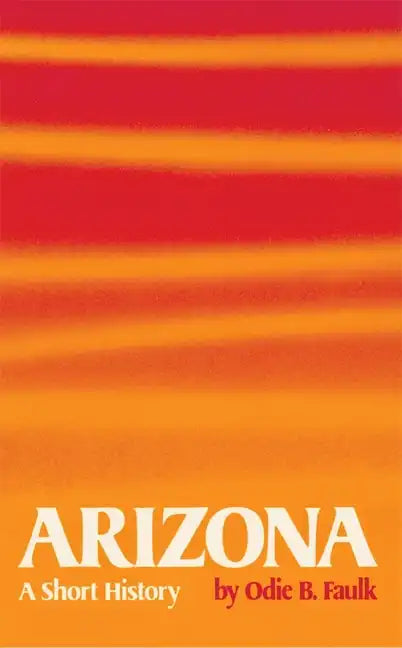 Arizona: A Short History - Paperback