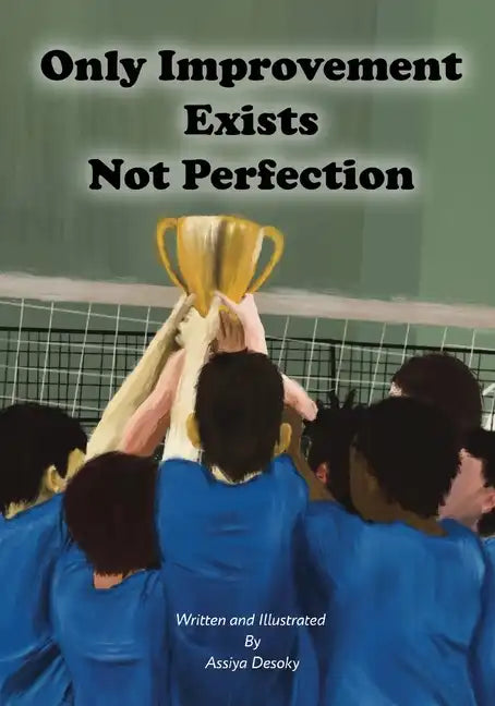 Only Improvement Exists Not Perfection - Paperback