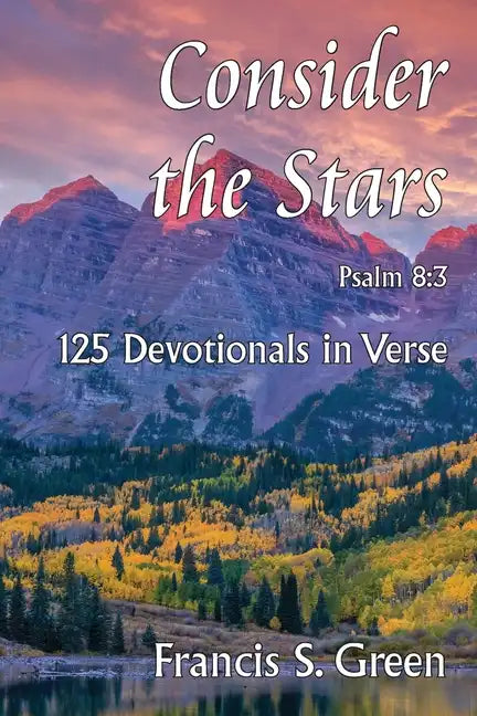 Consider the Stars: 125 Devotionals in Verse - Paperback