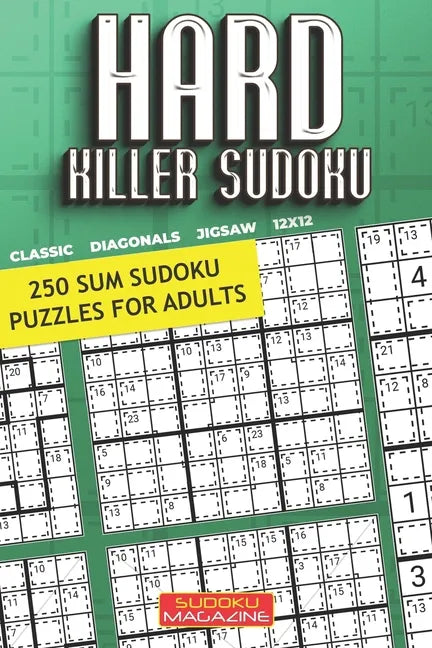 Hard Killer Sudoku: 250 Sum Sudoku Puzzles for Adults - Paperback