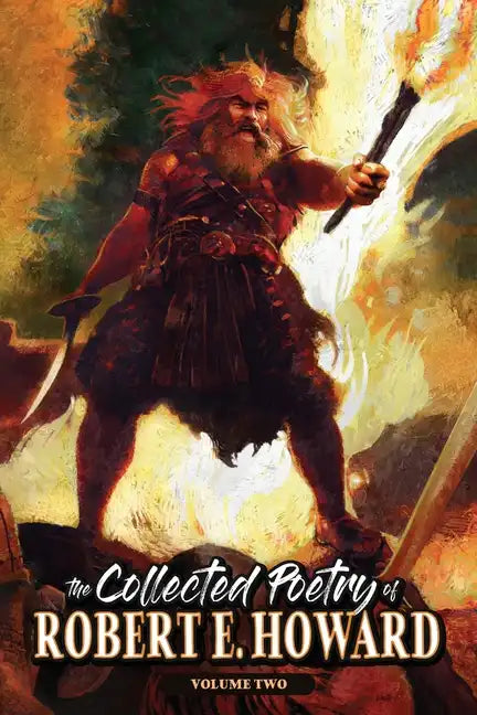 The Collected Poetry of Robert E. Howard, Volume 2 - Paperback