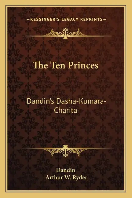 The Ten Princes: Dandin's Dasha-Kumara-Charita - Paperback