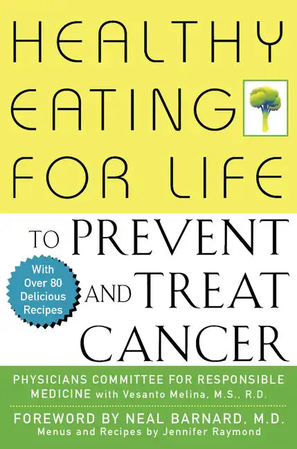 Healthy Eating for Life to Prevent and Treat Cancer - Paperback