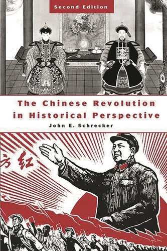 The Chinese Revolution in Historical Perspective: Second Edition - Paperback