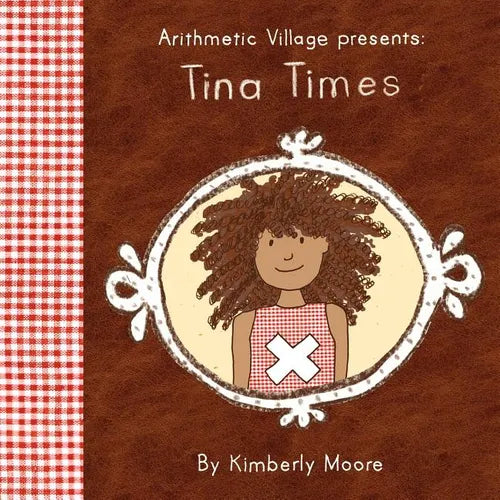 Arithmetic Village Presents Tina Times - Paperback