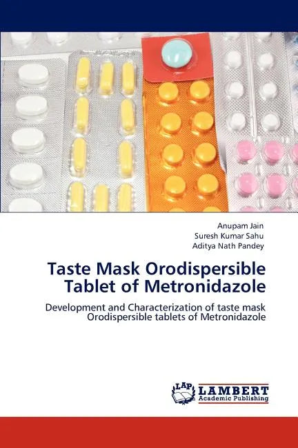 Taste Mask Orodispersible Tablet of Metronidazole - Paperback