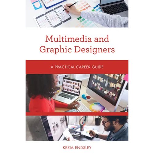 Multimedia and Graphic Designers: A Practical Career Guide - Paperback