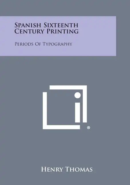 Spanish Sixteenth Century Printing: Periods of Typography - Paperback