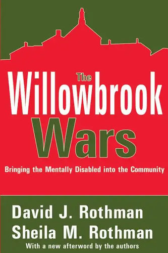 The Willowbrook Wars: Bringing the Mentally Disabled Into the Community - Paperback