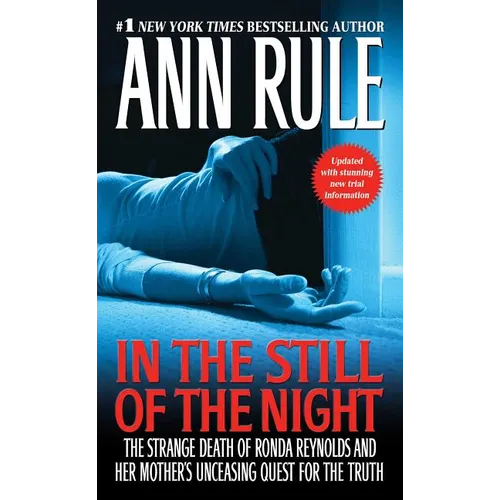 In the Still of the Night: The Strange Death of Ronda Reynolds and Her Mother's Unceasing Quest for the Truth - Paperback