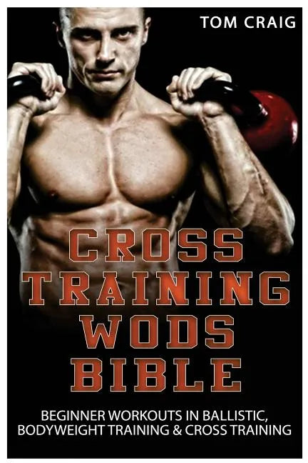Cross Training Wods Bible - Paperback