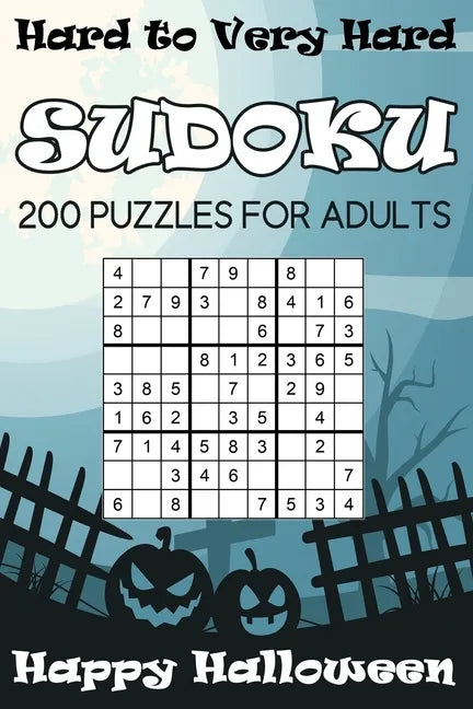Hard to Very Hard Sudoku Happy Halloween: 200 Puzzles For Adults - Paperback