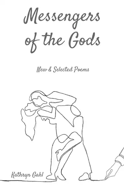 Messengers of the Gods: New and Selected Poems - Paperback