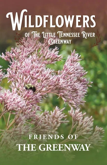 Wildflowers of The Little Tennessee River Greenway - Paperback
