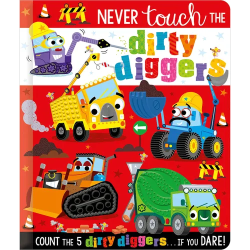 Never Touch the Dirty Diggers - Board Book