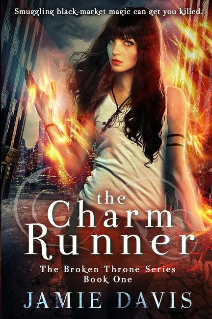 The Charm Runner: Book 1 of the Broken Throne Saga - Paperback