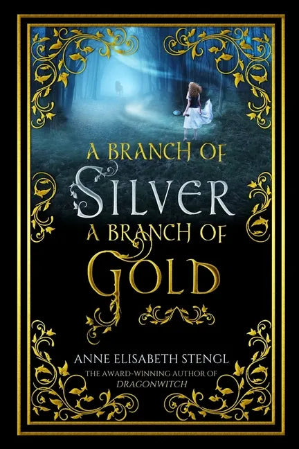 A Branch of Silver, a Branch of Gold - Paperback