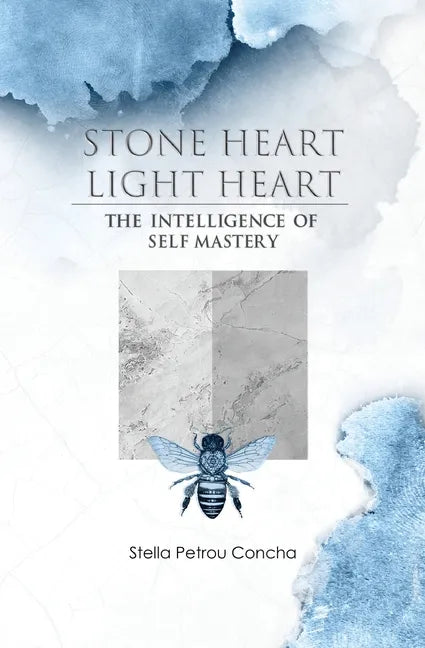 Stone Heart, Light Heart: The Intelligence of Self Mastery - Paperback