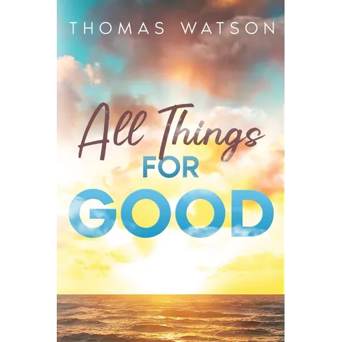 All Things for Good - Paperback