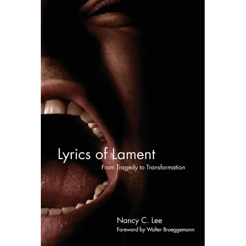 Lyrics of Lament: From Tragedy to Transformation - Paperback
