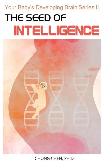 The Seed of Intelligence: Boost Your Baby - Paperback