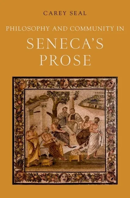 Philosophy and Community in Seneca's Prose - Hardcover