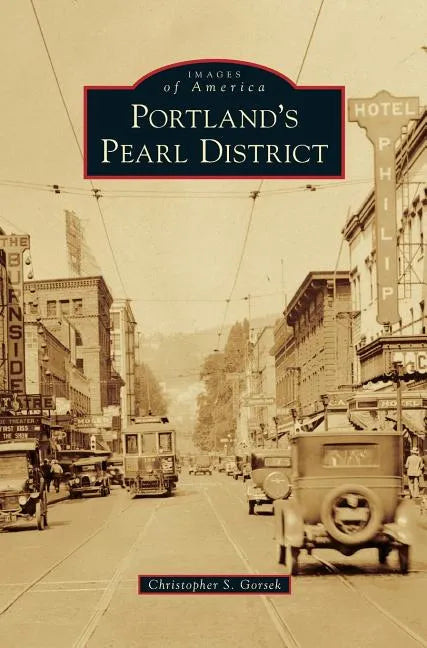 Portland's Pearl District - Hardcover