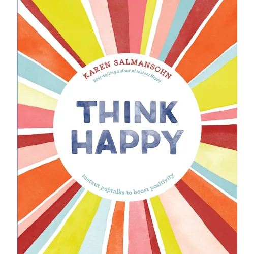 Think Happy: Instant Peptalks to Boost Positivity - Hardcover