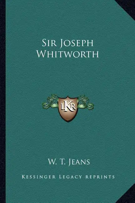 Sir Joseph Whitworth - Paperback