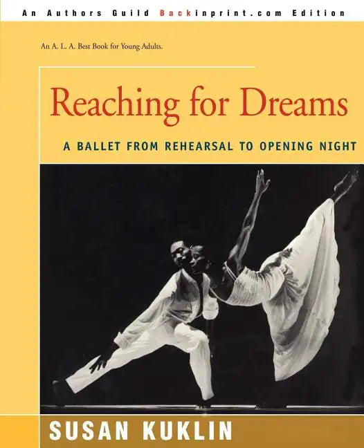 Reaching for Dreams: A Ballet from Rehearsal to Opening Night - Paperback