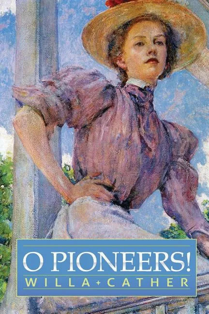 O Pioneers! - Paperback