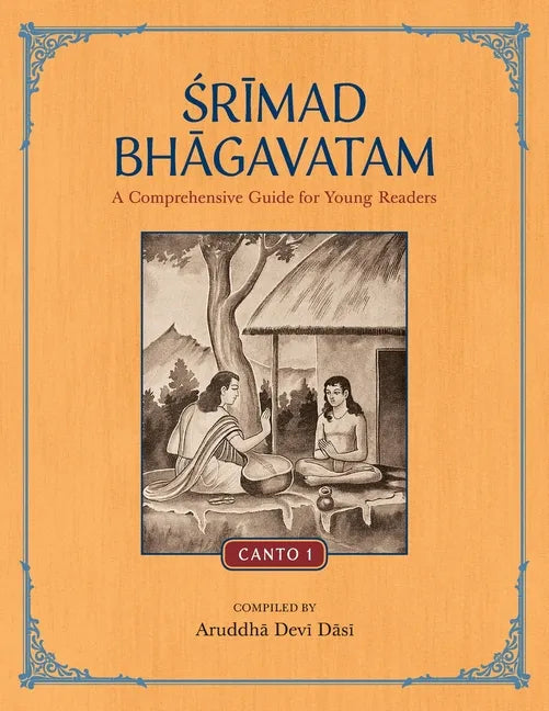 Srimad Bhagavatam: A Comprehensive Guide for Young Readers: Canto 1 - Paperback