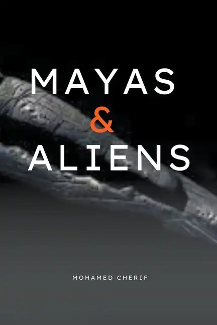 Mayas & Aliens - Paperback