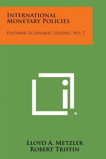 International Monetary Policies: Postwar Economic Studies, No. 7 - Paperback