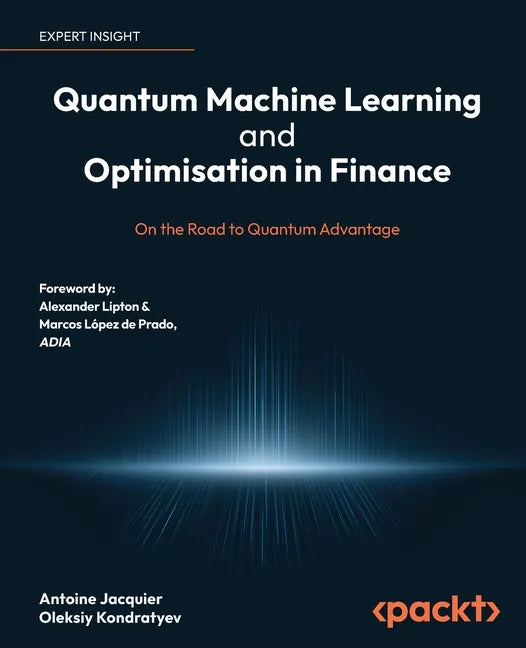 Quantum Machine Learning and Optimisation in Finance: On the Road to Quantum Advantage - Paperback