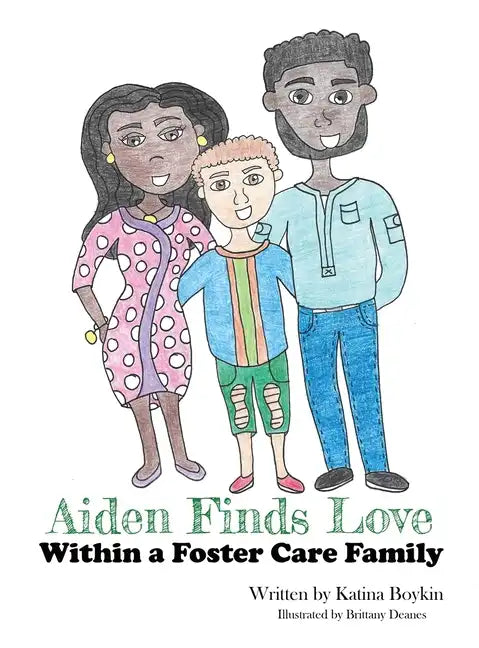 Aiden Finds Love Within a Foster Care Family! - Hardcover