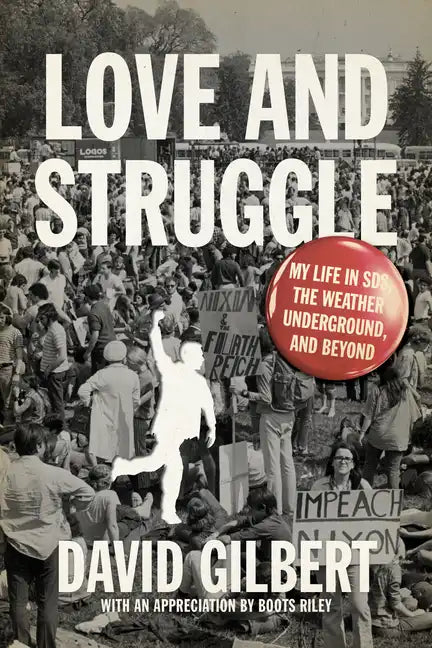 Love and Struggle: My Life in Sds, the Weather Underground, and Beyond - Paperback