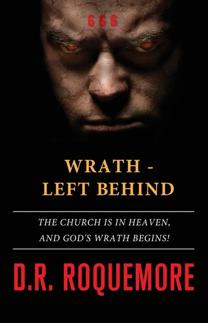 Wrath - Left Behind: The Church is in Heaven, and God's Wrath Begins! - Paperback