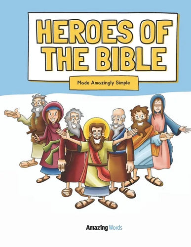 Heroes of The Bible: Made Amazingly Simple - Paperback