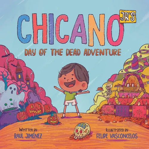 Chicano Jr's Day of the Dead Adventure - Paperback