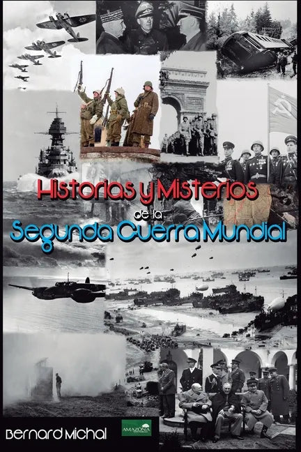 Historias y Misterios de la Segunda Guerra Mundial - Paperback