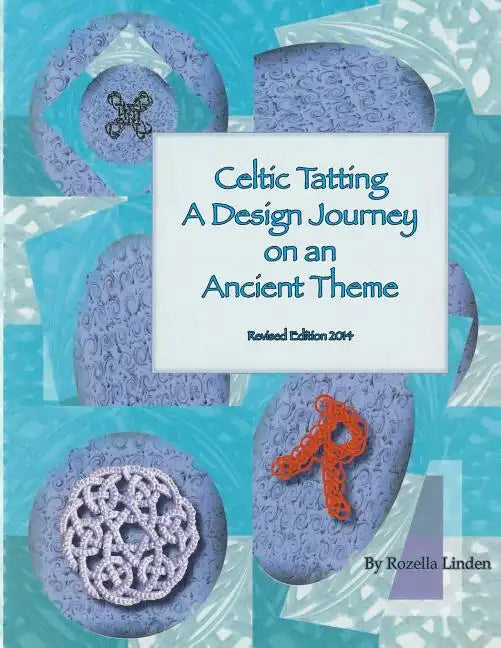 Celtic Tatting: A Design Journey on an Ancient Theme - Paperback