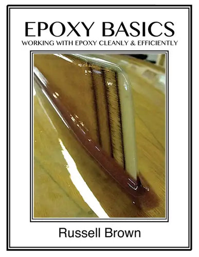 Epoxy Basics: Working with Epoxy Cleanly & Efficiently - Paperback