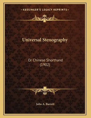 Universal Stenography: Or Chinese Shorthand (1902) - Paperback